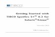Getting Started with TIBCO Spotfire S+ for Solaris/Linux · Getting Started with TIBCO Spotfire S+ ... This tutorial is designed to acquaint you with TIBCO Spotfire S+ for ... and