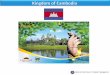 Kingdom of Cambodia - Asian Disaster Reduction Center ... · bisects Cambodia; about 80% of ... There is no regular budget allocation for ... - dedicated budget to the DM sub-national