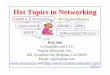 Tutorial on Hot Topics in Networkingjain/tutorials/ftp/ni502.pdfHot Topics in Networking Raj Jain ... 51M, 155M, 622M, 2.4G, 9.5G Rates do not match data rates of 10M, 100M, 1G, 