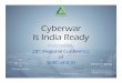 Cyberwar - is India ready - wirc-icai.org · • Cyber Surveillance Advisor –Cyber ... Open Security Alliance Cyberwar -Is India Ready 28 th Regional ... Blind_Man___elephant.ppt&filename=Blind_Man