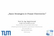 Basic Strategies in Power Electronics - EAL Lehrstuhl für ... · „Basic Strategies in Power Electronics“ Prof. Dr.‐Ing. Ralph Kennel (ralph.kennel@tum.de) Technische Universität