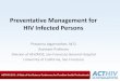 Preventative Management for HIV Infected Persons · preventative management for HIV-infected persons ... Case: H.E. • 50 yo African American man ... STD Screen Syphilis, 