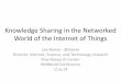 Knowledge Sharing in the Networked World of the Internet ... · Knowledge Sharing in the Networked World of the Internet of Things Lee Rainie - @lrainie Director, Internet, Science,