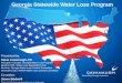 Georgia Statewide Water Loss Program - American … by: Steve Cavanaugh, PE Principal in Charge, Georgia Water Loss Program Member IWA, Water Loss Specialist Group Member, Georgia