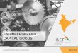 ENGINEERING AND CAPITAL GOODS - ibef.org industrialisation and economic development ... machinery Market size of textile machinery stood at US ... for one-third of the global 