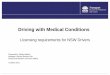 Medical Conditions and Driving - MERS - Homemers.vpweb.com.au/upload/ASSBI presentation_RMS.pdfReporting medical conditions to RMS In NSW the Road Transport (Driver Licensing) Regulations