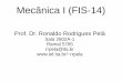 Prof. Dr. Ronaldo Rodrigues Pelá - Divisão de Ciências ...rrpela/downloads/fis14/FIS14-2012-aula15.pdfForça de Coriolis ... Se µ é o coeficiente de atrito estático entre o bloco