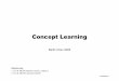 MLDM2005S Lecture-03-Concept Learning & Data...  Tom M. Mitchell, Machine Learning, Chapter 2 2