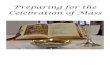 Preparing the Mass booklet - rcadcschools.org the Mass booklet.pdf · important responsibilities of preparing the celebration of Mass to understand ... death and resurrection of Jesus