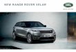 NEW RANGE ROVER VELAR - Land Rover New Zealand · NEW RANGE ROVER VELAR Land Rover is proud to introduce the New Range Rover Velar . A brand new addition to the Range Rover family,