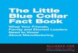 The Little Blue Collar Fact Book - Amazon Web Servicesaamweb.s3.amazonaws.com/LBCB_Final.pdf · The Little Blue Collar Fact Book ... pay better, especially for ... same problem. It’s