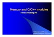 Memory and C/C++ modules - Computer Sciencemikec/cs32/priorclasses/fall2012/slides/cs32wk09c… · Memory and C/C++ modules ... Dynamic memory allocation zOS memory manager ... zOSMM