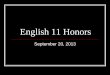 English 11 Honors - Loudoun County Public Schools 1… · English 11 Honors September 20, 2013 ... Cornell Notes Have this out ... Antagonist/Protagonist Who is the protagonist of