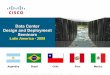 Data Center Design and Deployment Seminars - cisco.com · Web 2.0 Based Virtualized. LATAM ... • Reconfigure on the fly ... vNetwork switch API interfaces Enables support for 3rd