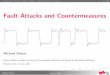Fault Attacks and Countermeasures - Radboud Universiteit Attacks and... · I Transistor can switch to higher voltages ... for a short period of time Clock-glitch attacks I Mostly