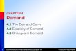 Chapter 4 Demand - Trunity · 1 CONTEMPORARY ECONOMICS: LESSON 4.1 © SOUTH-WESTERN CHAPTER 4 Demand 4.1 The Demand Curve 4.2 Elasticity of Demand 4.3 Changes in Demand