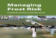 Managing Frost Risk - GRDC · PDF fileScience, Brett Masters of PIRSA Rural ... Fred and Peter Maynard (Lameroo), ... Managing Frost Risk - A Guide for Southern