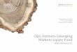 Institutional Class: GQGIX Investor Class: GQGPX - … · 2017-06-22 · GQG Partners Emerging Markets Equity Fund GQG Partners LLC 4Q 2016 PRESENTATION AS OF DECEMBER 31, 2016 Institutional