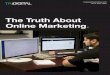 The Truth About Online Marketing. · The Truth About Online Marketing 9 Inbound Marketing vs. ... your website is simple: ... guidebook of steps to follow for content marketing
