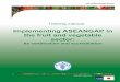 Training manual - Food and Agriculture Organization · The training module covers the GAP requirements based on ASEANGAP as well as the ... GMP Good manufacturing practices . 