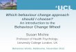 Which behaviour change approach should I choose? · Which behaviour change approach should I choose? ... stop illegal dumping, reduce carbon ... Physical and social environment
