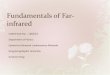 Fundamentals of Far-infrared - hkfira.orghkfira.org/20090828-02 - Prof Cheah - HKBU - Fundamental of FIR.pdf · Fundamentals of Far - infrared ... Dominated by water vapour absorption
