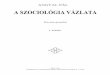 A szociológia vázlata - MTDAmtdaportal.extra.hu/books/angyal_pal_a_szociologia_vazlata.pdf · 1. §. A szociológia fogalma, tárgya és jellege. A szociológia az emberi társadalomról