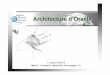 Architecture d’Oracle - dcanl.free.frdcanl.free.fr/Etudes/COURS_IUT_IQ2/BDD2/CM/Architecture_Oracle.pdf · ©richard.chbeir@iut-dijon.u-bourgogne.fr Architecture SGA (System Global