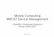 Mobile Computing #MC07 Device Managementcse.iitkgp.ac.in/~pallab/mob_com/MC07_Device Management.pdf · – Ericsson, Motorola, ... – Add commands are bulkier than copy commands