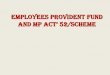 Employees Provident Fund And MP Act’ 52/ScheMenatrss.gov.in/training/dc_rm_sc52.pdf · The Employees Provident Fund Act 1952 (since renamed as the Employees Provident and Misc