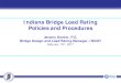Indiana Bridge Load Rating Policies and Procedures file(for Conspan type arches), MIDAS/CSI Bridge for FEM and ... BIAS Bridge File review for existing load ratings, critical locations