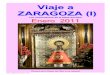 Viaje a ZARAGOZA (I) - misviajess.files.wordpress.com · • Catedral del Pilar, Plaza Nuestra Señora del Pilar, 19 --50001 Zaragoza ... Es el primer templo mariano de la cristiandad,