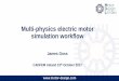 Multi-physics electric motor simulation workflow · Multi-physics electric motor simulation workflow ... Matlab Simulink, Optimisation) ... Motor Design Engineer