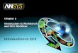 Introduction to CFXdl. CFX Workflow Introduction to CFX Workbench and CFX Workflow 2-2 ANSYS, Inc. Proprietary