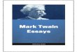 Mark Twain Essays - globalgreyebooks.com · Mark Twain Essays By Mark Twain. This edition was created and published by Global Grey ©GlobalGrey 2017 globalgreyebooks.com