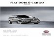 FIA Ò CARGO - fiat-koenig.de · 2 Z Ò Hinweis: Der Fiat Doblò Cargo ist zusätzlich als Branchenmodell in verschiedenen Varianten erhältlich. Bitte fragen Sie Ihren Fiat Professional