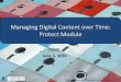 Managing Digital Content over Time: Module 1: Identify · Protect Module CUWL June 3, 2016 . Modules DPOE Baseline Modules: Intro, version 2.0, Nov 2011 Select - what portion of that