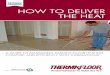Therma‑floor hoT WaTer radIaNT floor heaTINg … due to the quality of the Therma-Floor ingredients or ... of their product with a particular floor ... Therma‑floor hoT WaTer radIaNT