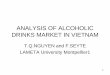 ANALYSIS OF ALCOHOLIC DRINKS MARKET IN VIETNAM · alcoholic drinks market in Vietnam. That's what we will ... pressure for the beer - alcohol - water in Vietnam. 21 PART 2 ANALISIS