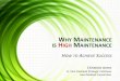 WHY MAINTENANCE IS HIGH MAINTENANCE - TSICP · Disclosure •This presentation was developed with an unrestricted educational grant from Ivera Medical Corporation •The presenter