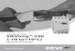 Installation Guide DEVIreg™ 330 (-10 to+10°C) DEVIreg 330 (-10 to +10 C) Installation Guide 3 1.1 Technical Specifications Operation voltage 220-240V~, 50Hz Standby power consumption