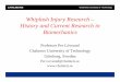 Whiplash Injury Research – History and Current Research … · Chalmers University of Technology Whiplash Injury Research – History and Current Research in Biomechanics Professor