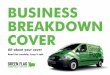 BUSINESS BREAKDOWN COVER - Green Flag · 2018-06-27 · All about your cover Read this carefully, ... Your cover s underwritten by U K Insurance Limited. It ll run for 12 months or
