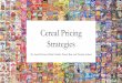 Cereal Pricing Cereal Strategies - Cornell University presentations...  Cereal Pricing Cereal Strategies