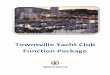 Townsville Yacht Club Function Package - Amazon S3 · Townsville Yacht Club Function Package Our magnificent venue is right in the heart of Townsville and offers a stunning setting