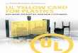 UL PERFORMANCE MATERIALS UL YELLOW CARD FOR PLASTICS · UL YELLOW CARD FOR PLASTICS ... The UL iQTM family of free databases is a suite of relational databases that ... Inclined Plane