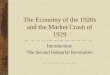 The Economy of the 1920s and the Market Crash of 1929teachers.fisd.org/Teachers/tomm/SiteAssets/SitePages/AP U.S... · The Economy of the 1920s and the Market Crash of 1929 Introduction:
