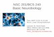 NSC 201/BCS 240 Basic Neurobiology · NSC 201/BCS 240 Basic Neurobiology ... Syllabus 2. Neurophysiology ... electrical signals 1751 Ben Franklin Experiments and Observations on