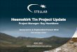 Heemskirk Tin Project Update - AusIMM · Heemskirk Tin Project Update Project Manager: Ray Hazeldene Geoscience & Exploration Forum 2014 ... Long Hole Stoping Montana Long Hole Stoping