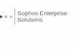 Sophos Enterprise Solutions - University of Oxfordusers.ox.ac.uk/~bridget/sophos/sophos1.pdf · This Seminar … ¢Overview l ... ¢Sophos Anti-Virus Clients (essential) lClient software